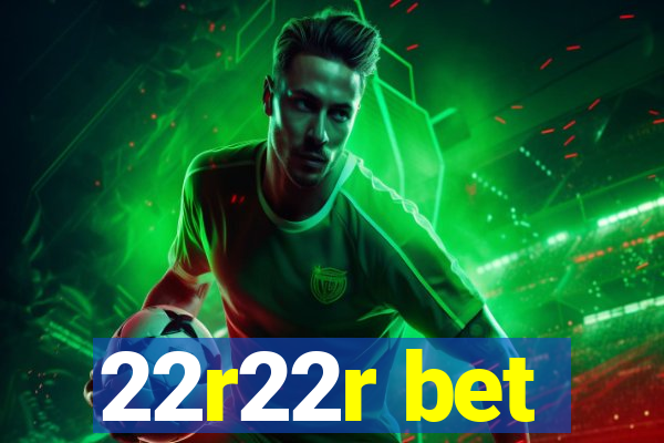 22r22r bet